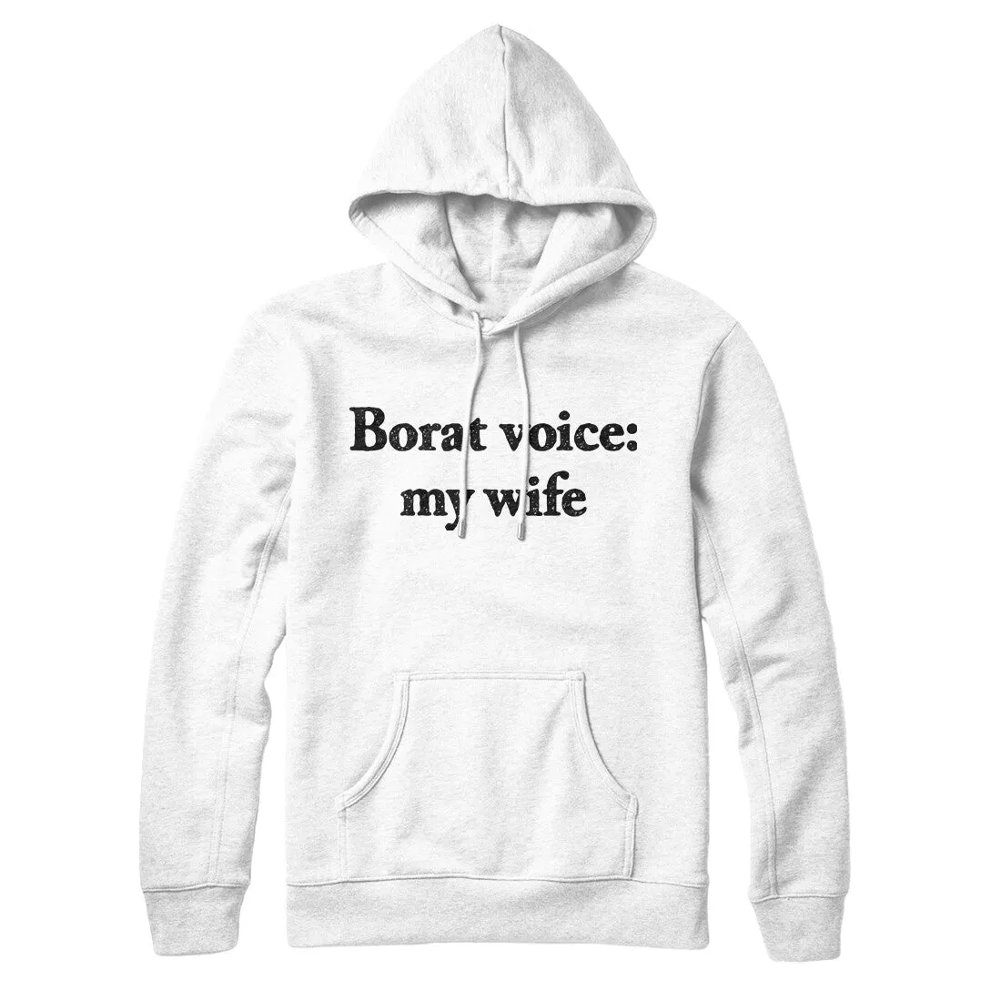 Borat Voice My Wife Hoodie
