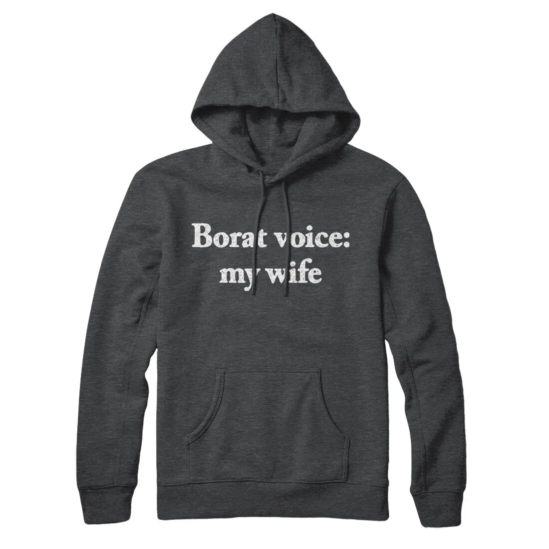Borat Voice My Wife Hoodie
