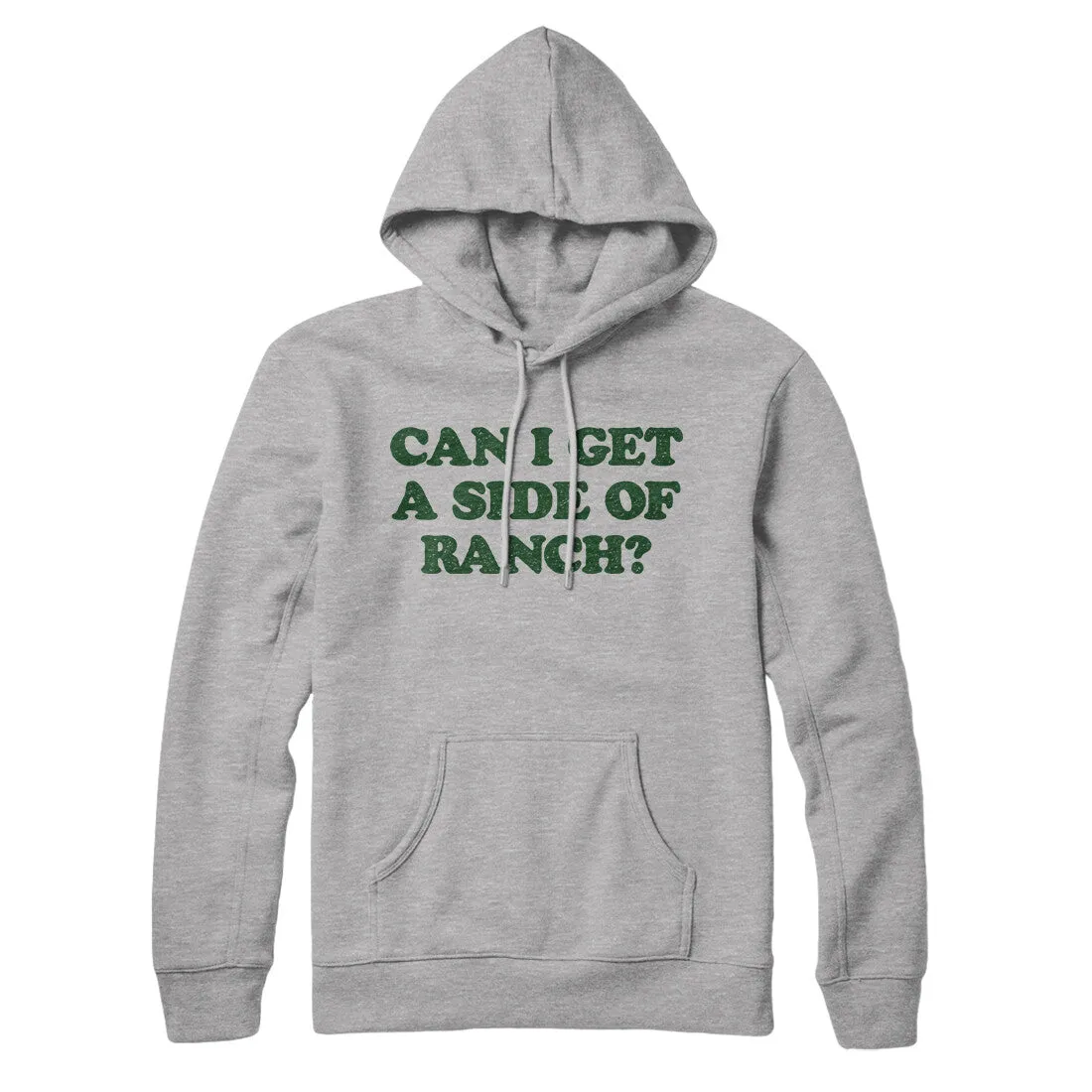 Can I Get A Side Of Ranch Hoodie