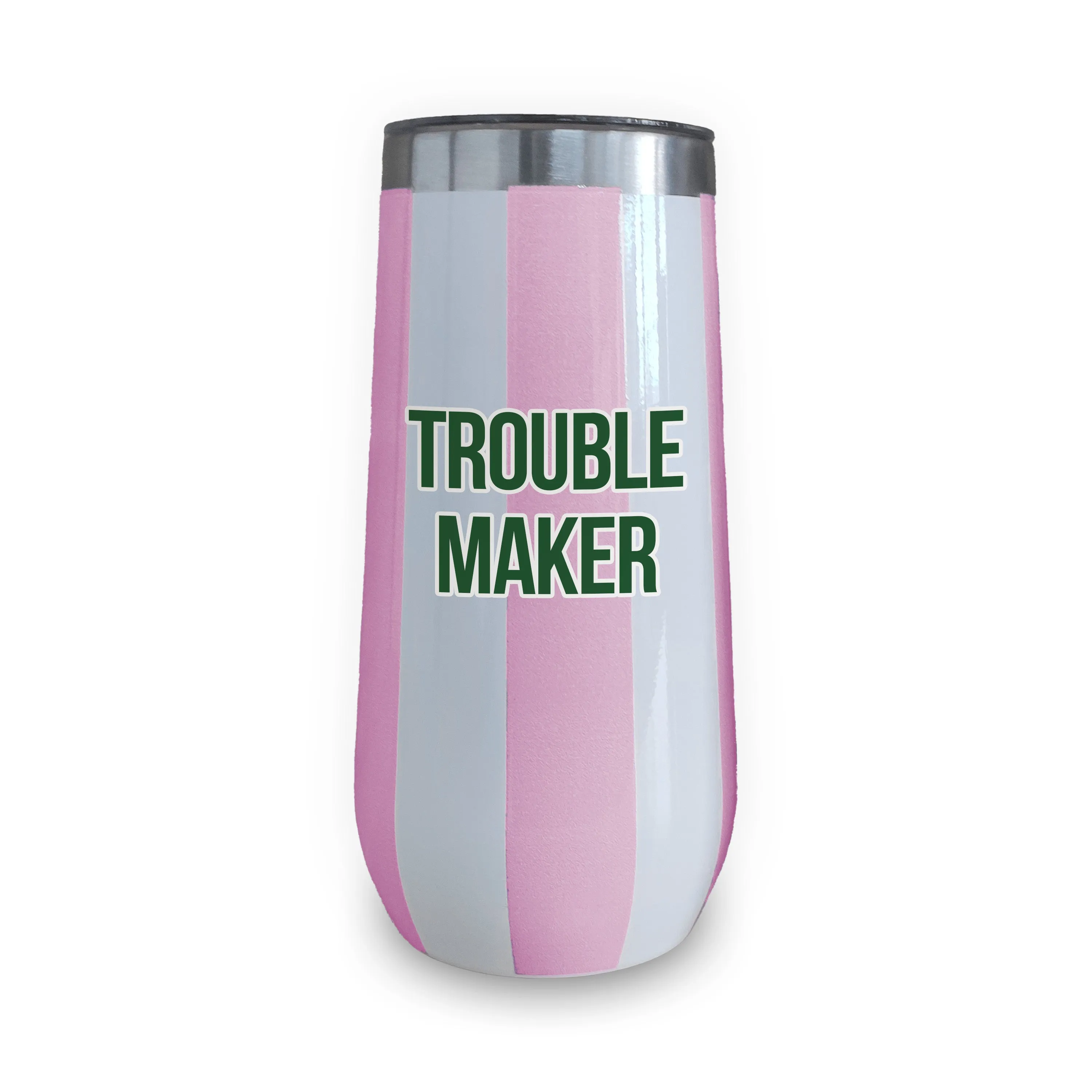Champagne Tumbler (Pink & White Stripe) - TROUBLE MAKER