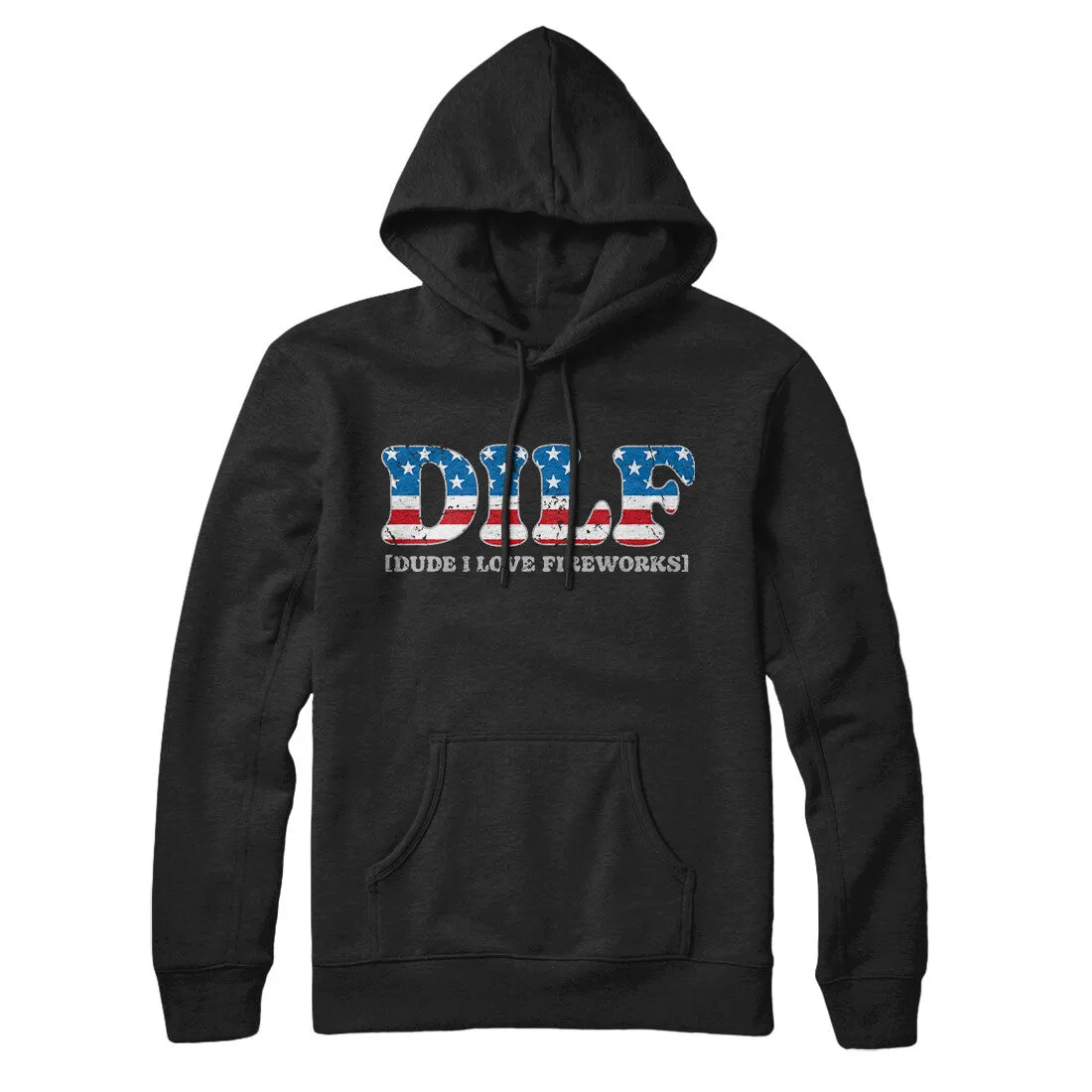 Dilf - Dude I Love Fireworks Hoodie
