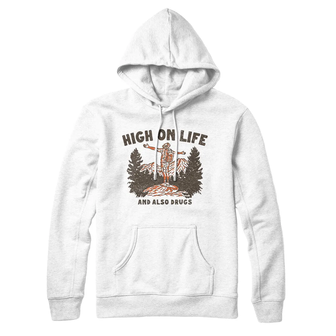 High On Life And Also Drugs Hoodie