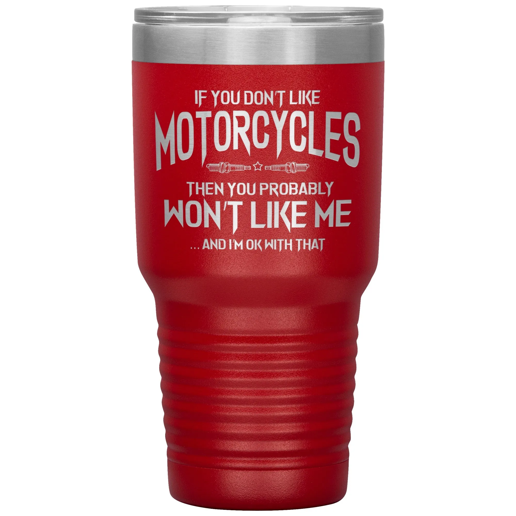 Like Motorcycles 30oz Tumbler