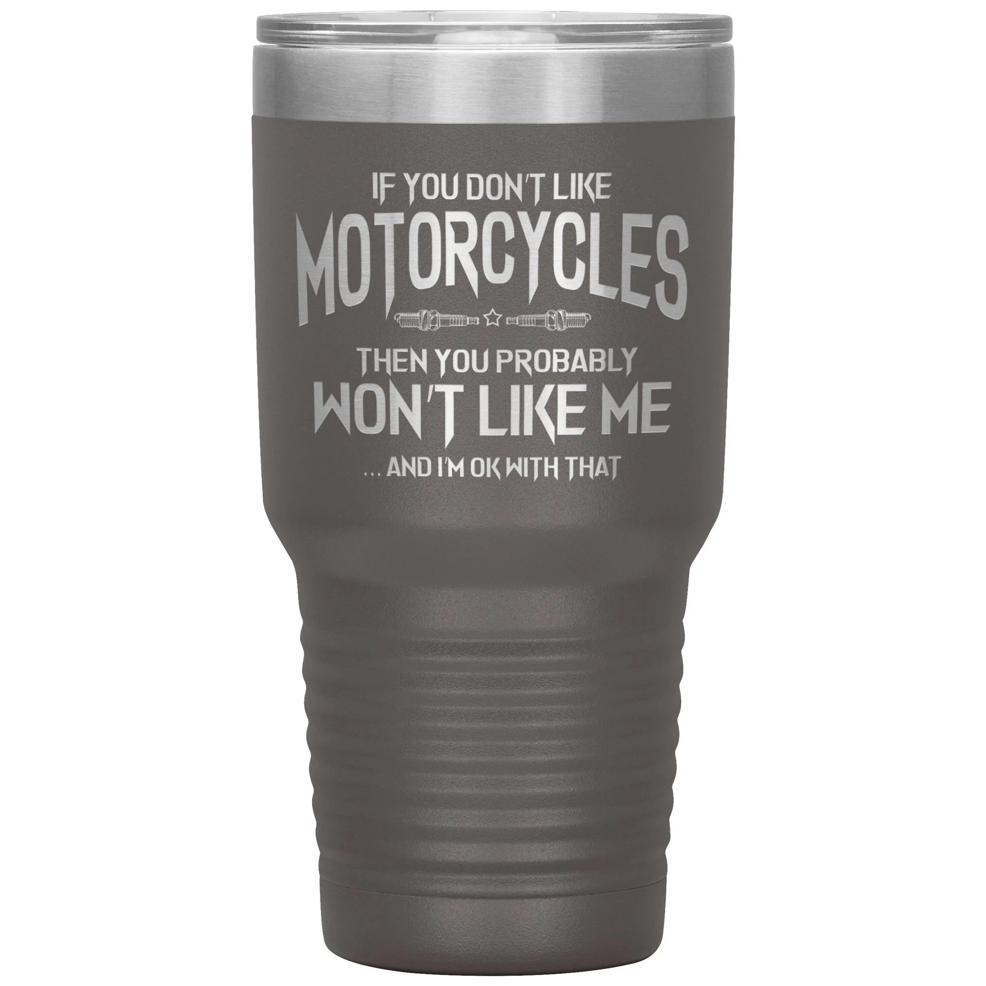 Like Motorcycles 30oz Tumbler