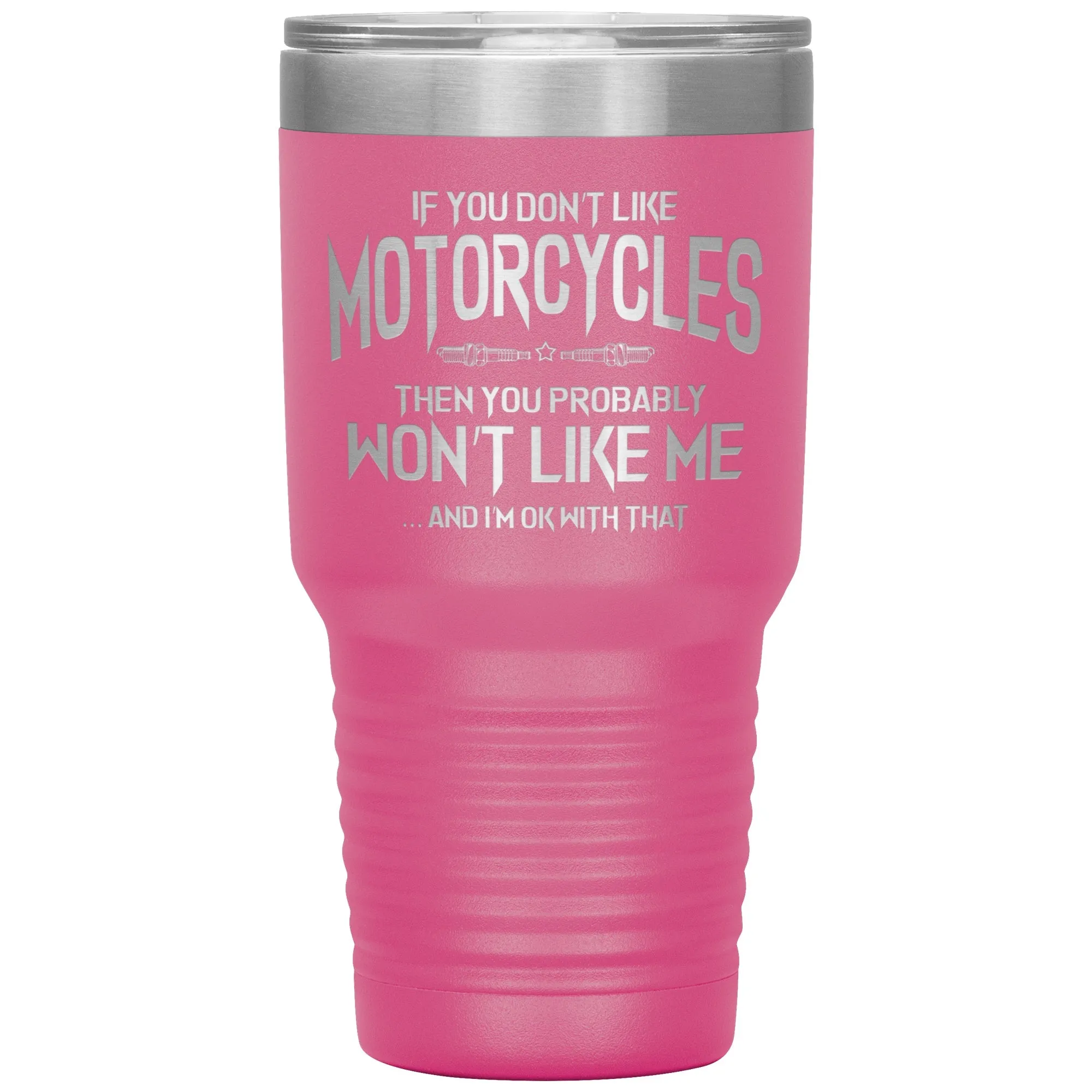 Like Motorcycles 30oz Tumbler