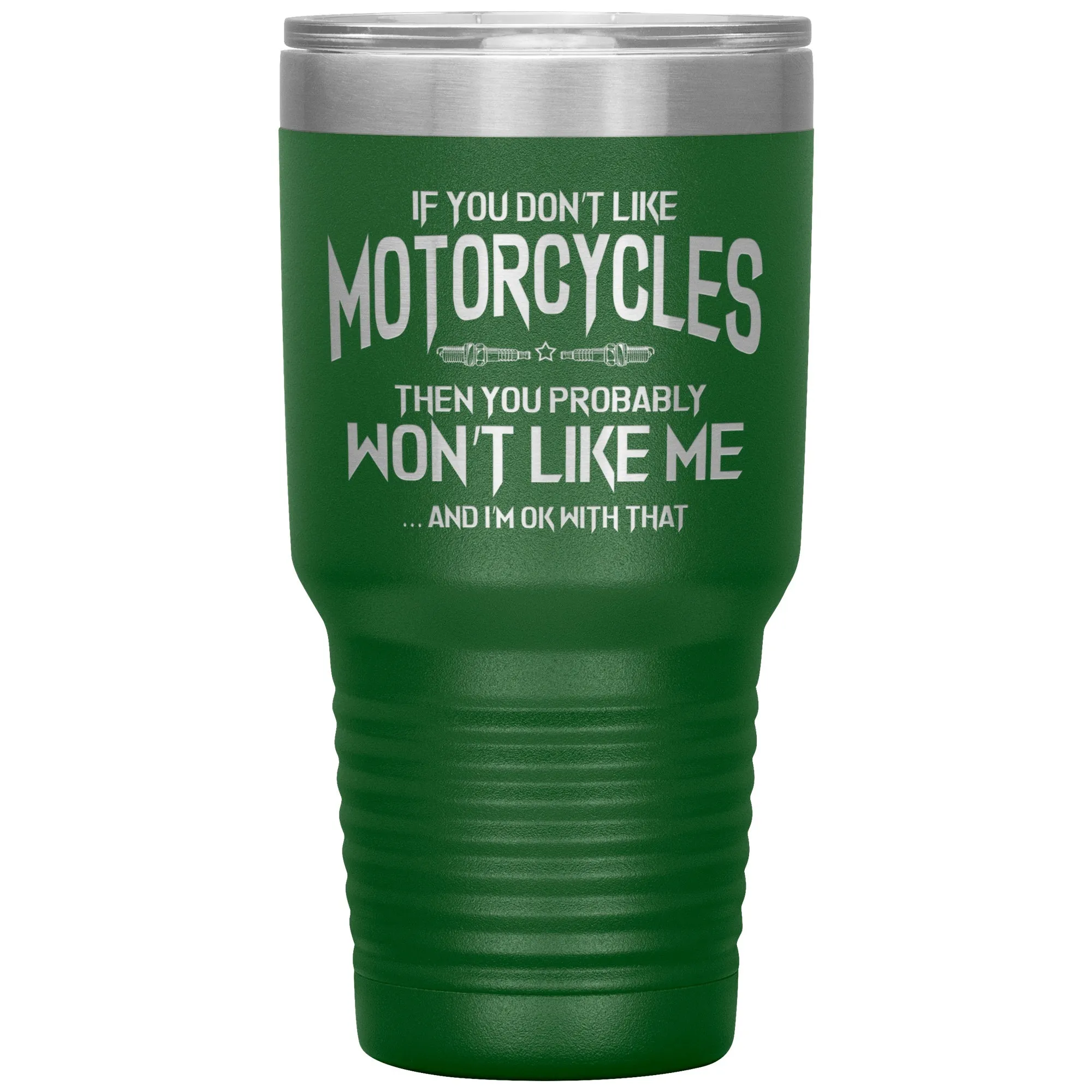 Like Motorcycles 30oz Tumbler