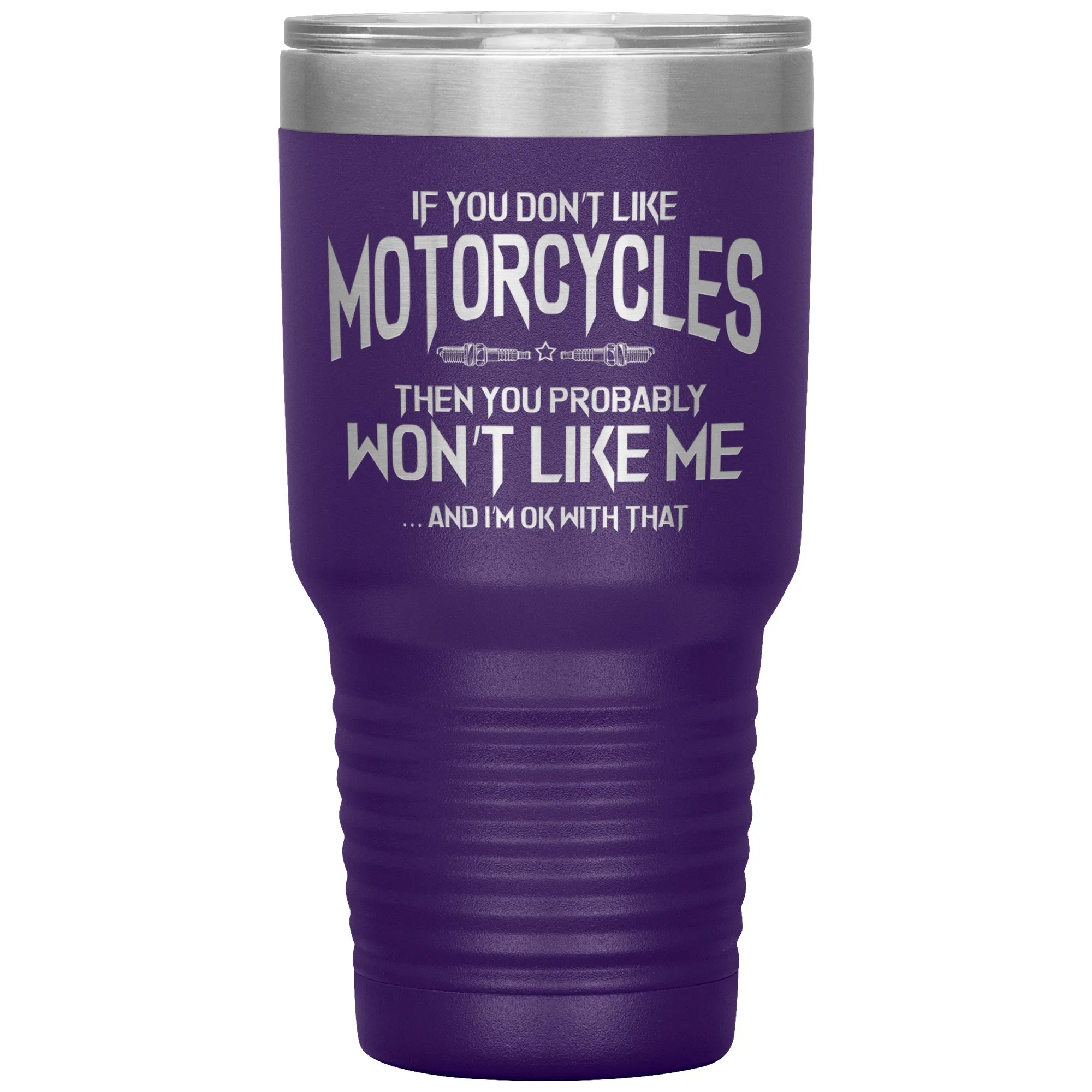 Like Motorcycles 30oz Tumbler