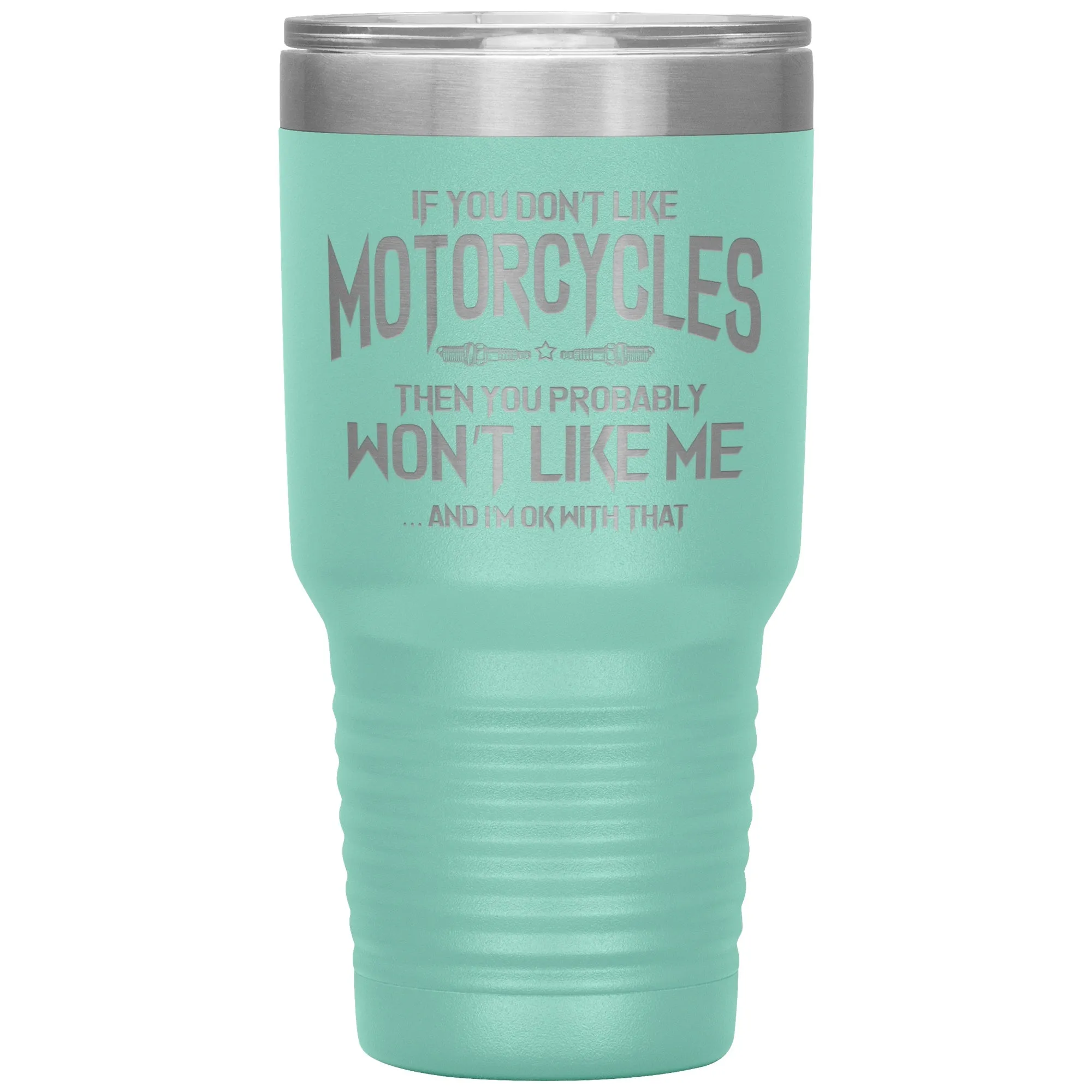 Like Motorcycles 30oz Tumbler