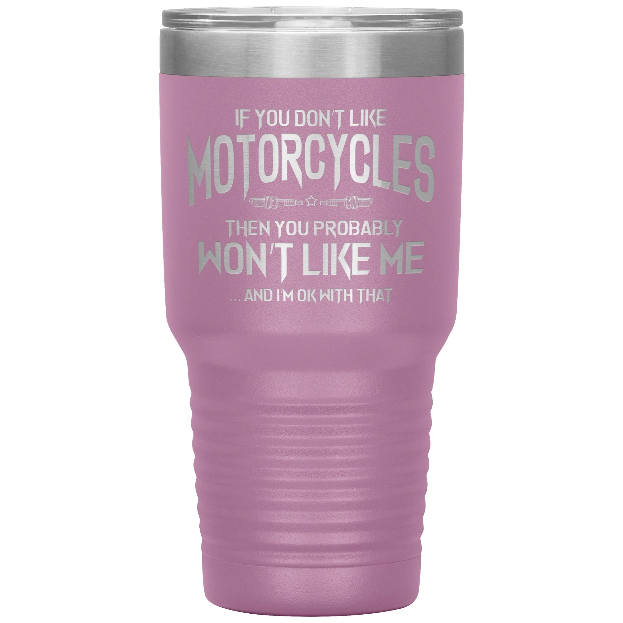Like Motorcycles 30oz Tumbler