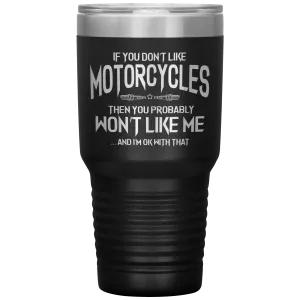 Like Motorcycles 30oz Tumbler