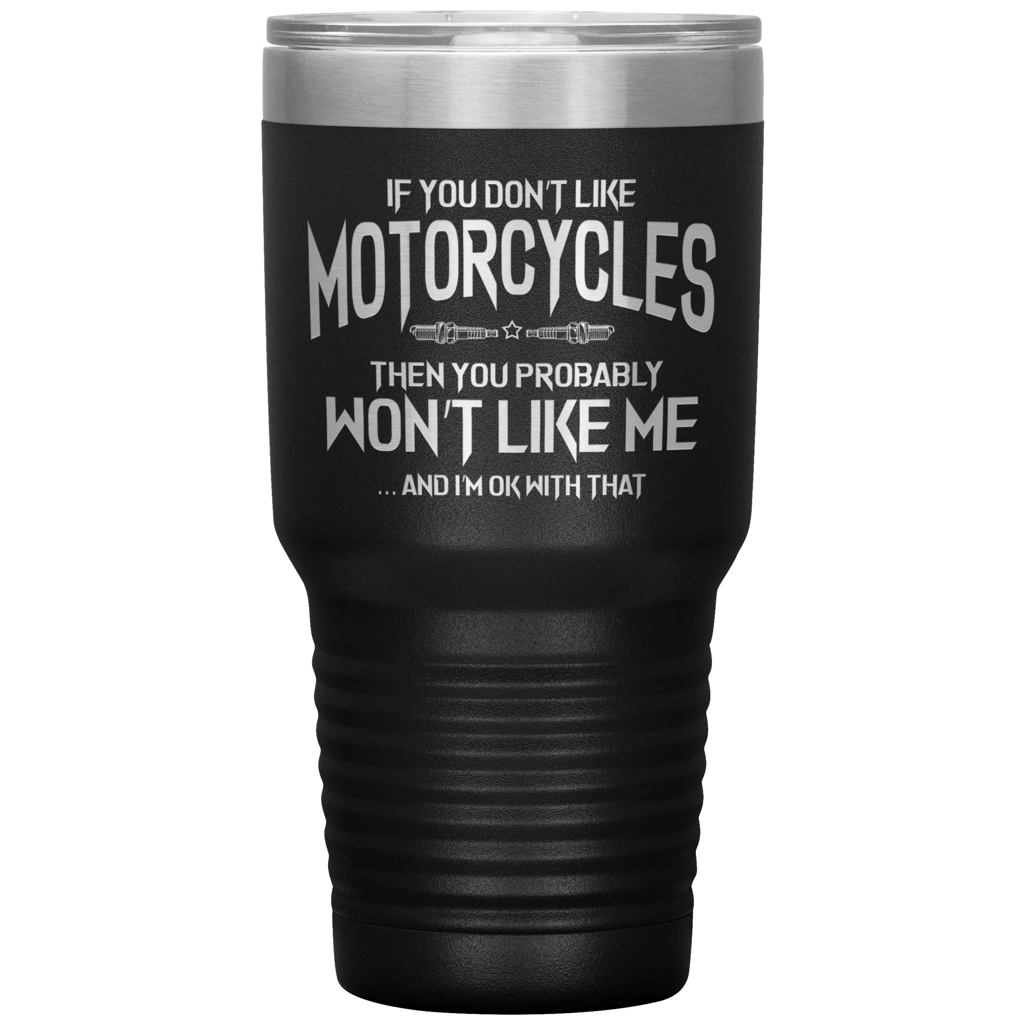 Like Motorcycles 30oz Tumbler
