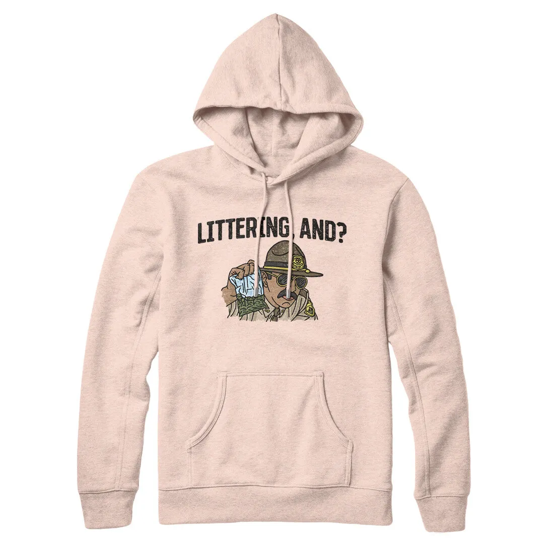 Littering, And? Hoodie