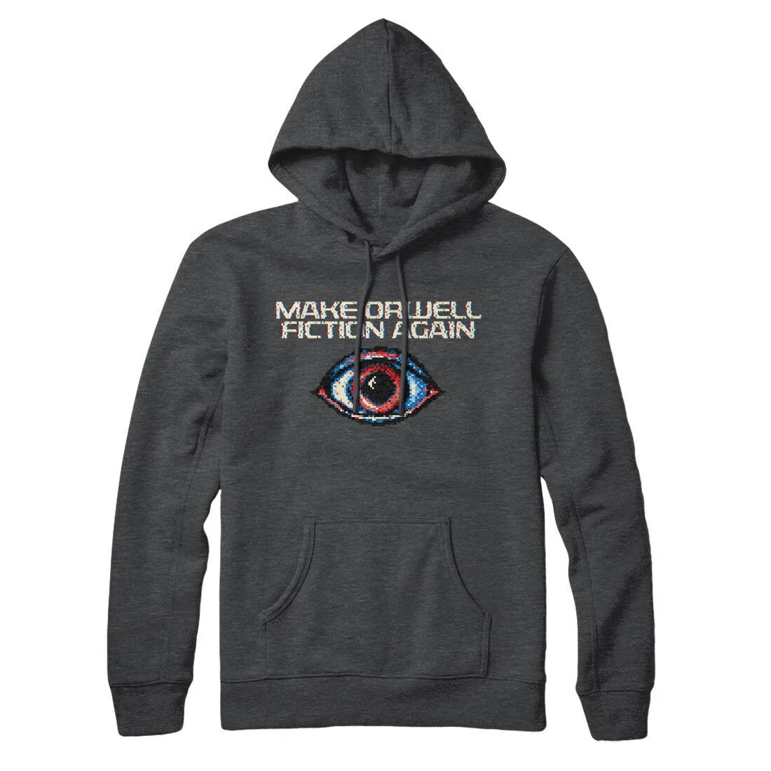 Make Orwell Fiction Again Hoodie