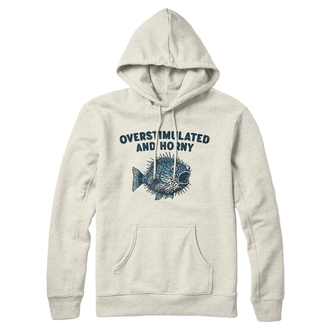 Overstimulated And Horny Hoodie