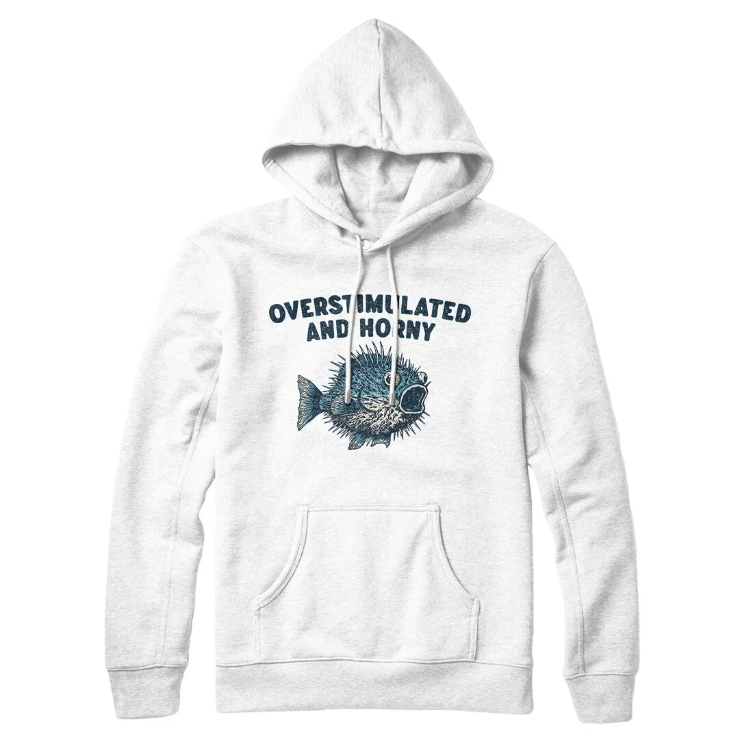 Overstimulated And Horny Hoodie