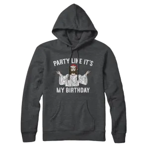 Party Like It's My Birthday Hoodie