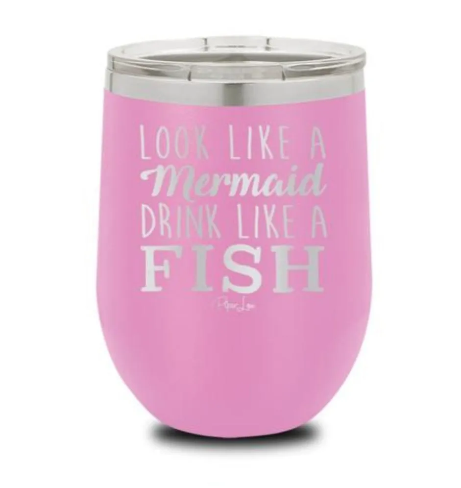 PINK Look Like A Mermaid, Drink Like A Fish Factory Wine Cup