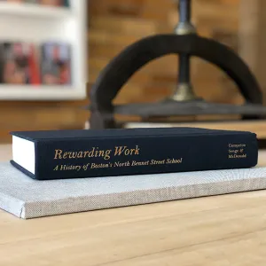 Rewarding Work: A History of Boston's North Bennet Street School