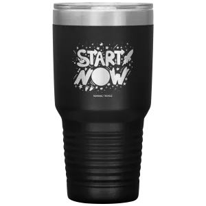 Start Now 30 OZ. Tumbler