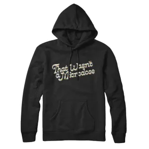That Wasn’t A Microdose Hoodie