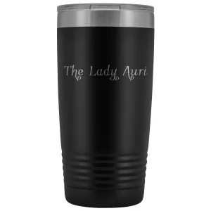 The Lady Auri - The Lady Auri 20oz Vacuum Tumbler