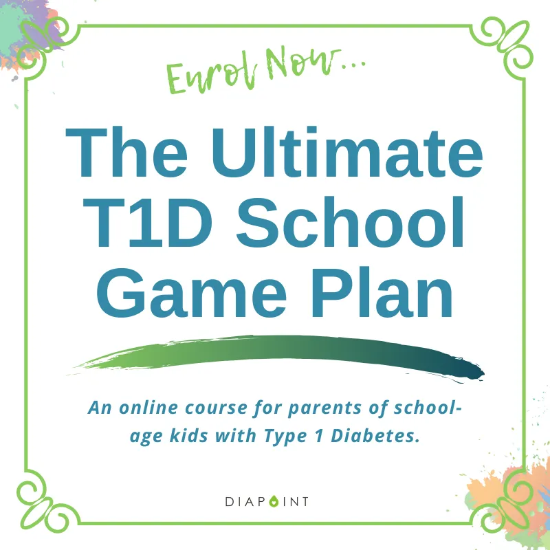 The Ultimate T1D School Game Plan – Online Course for Parents of School Children with Type1 Diabetes