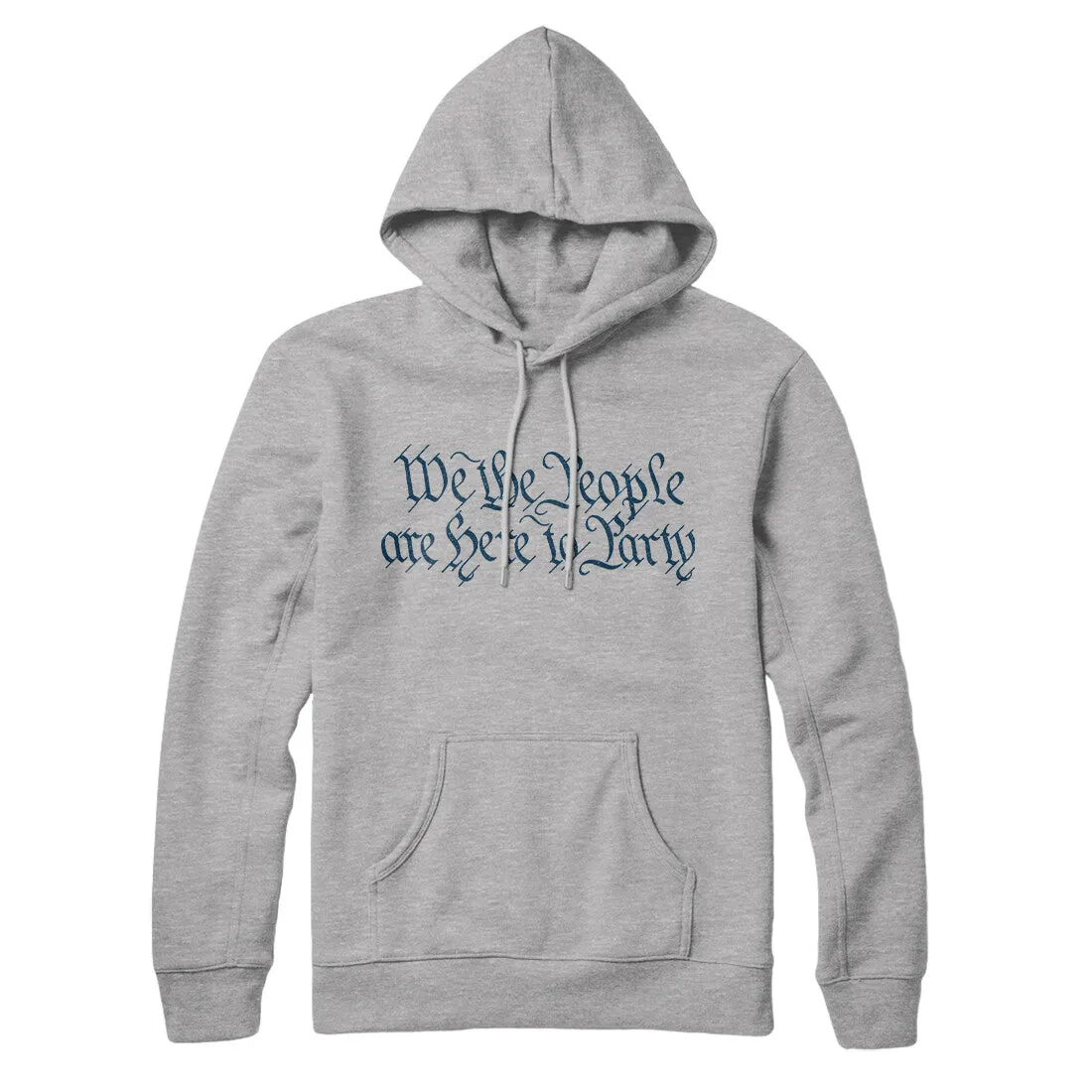 We The People Are Here To Party Hoodie