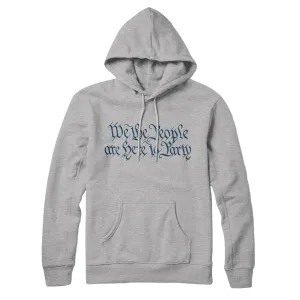 We The People Are Here To Party Hoodie