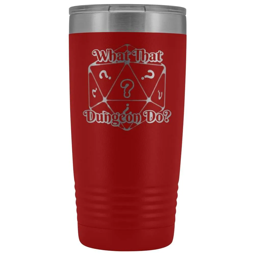 What That Dungeon Do? Podcast Logo 20oz Vacuum Tumbler