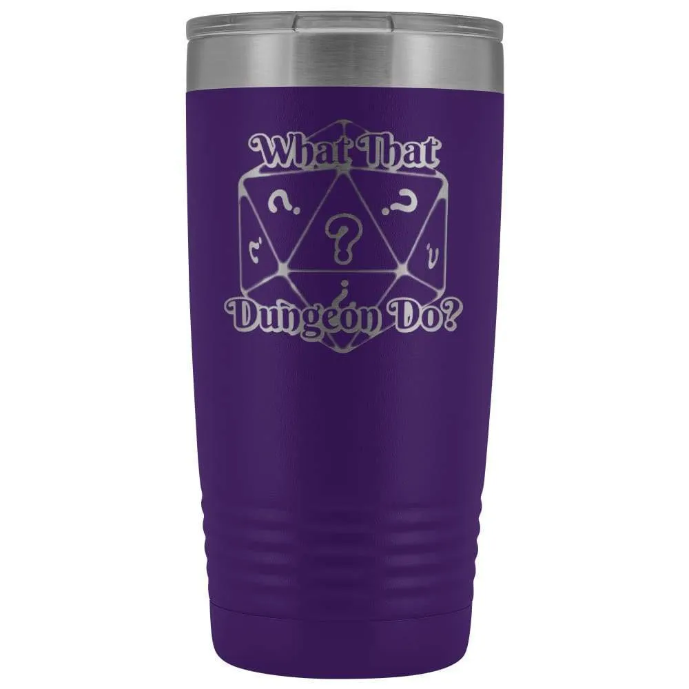 What That Dungeon Do? Podcast Logo 20oz Vacuum Tumbler