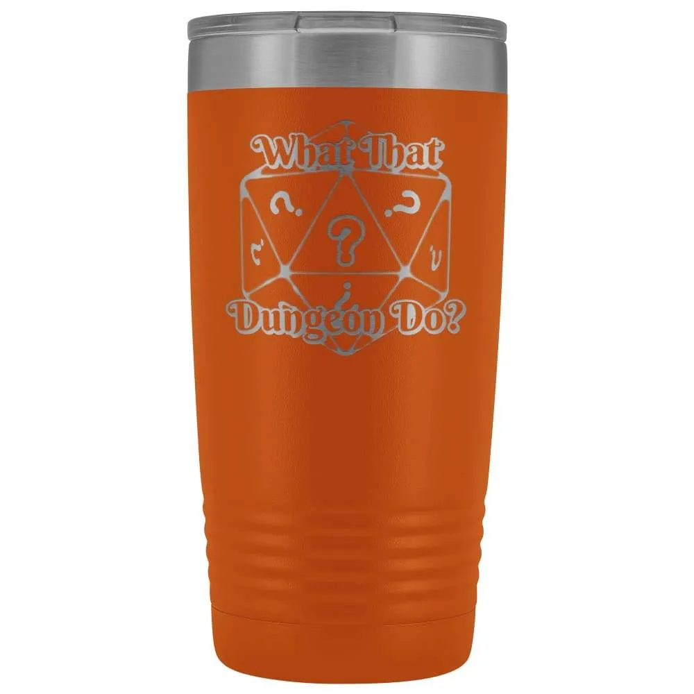 What That Dungeon Do? Podcast Logo 20oz Vacuum Tumbler