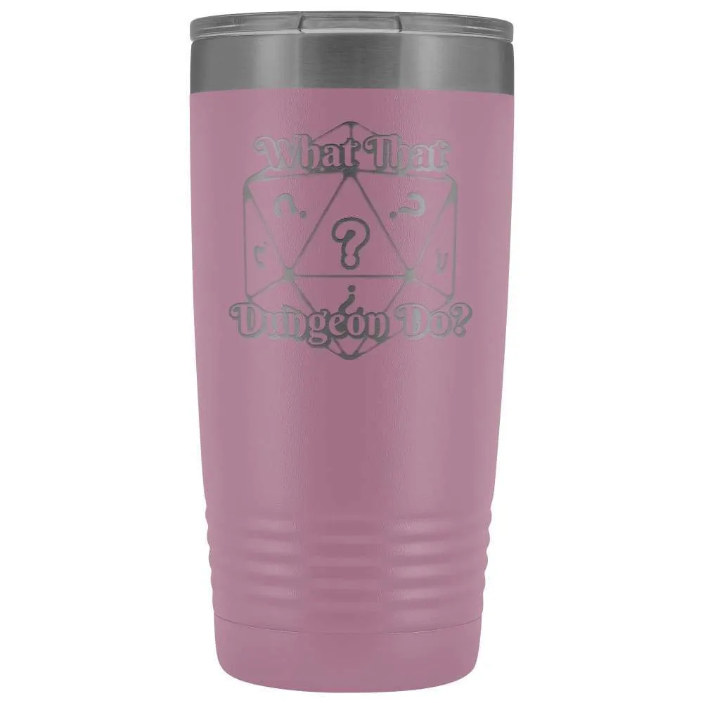 What That Dungeon Do? Podcast Logo 20oz Vacuum Tumbler