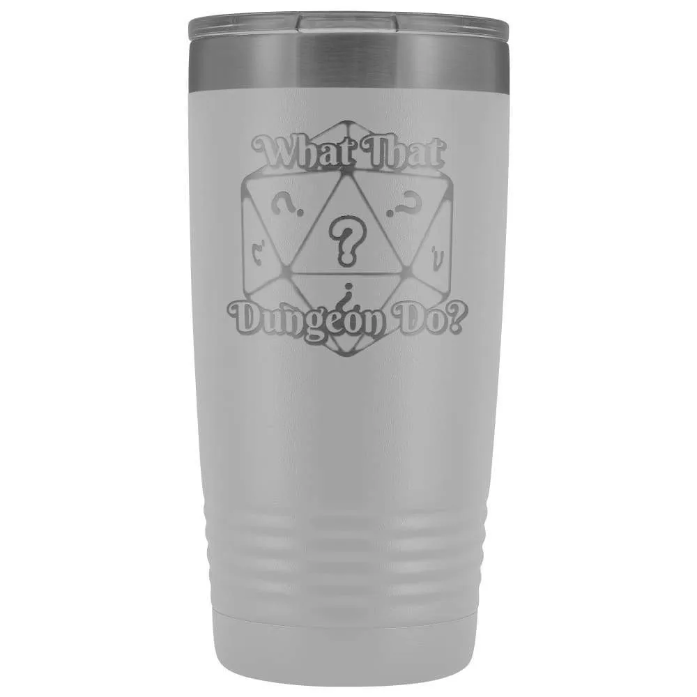 What That Dungeon Do? Podcast Logo 20oz Vacuum Tumbler