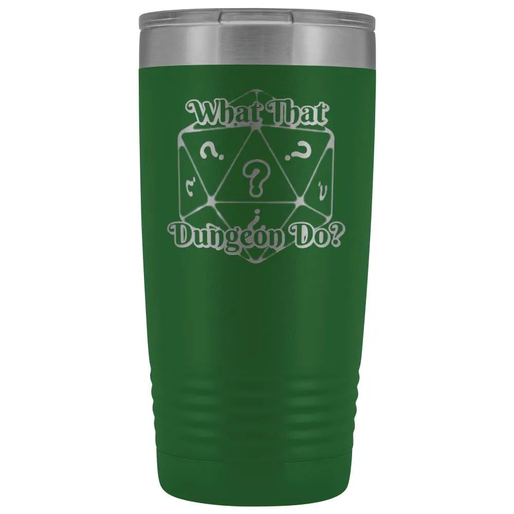 What That Dungeon Do? Podcast Logo 20oz Vacuum Tumbler