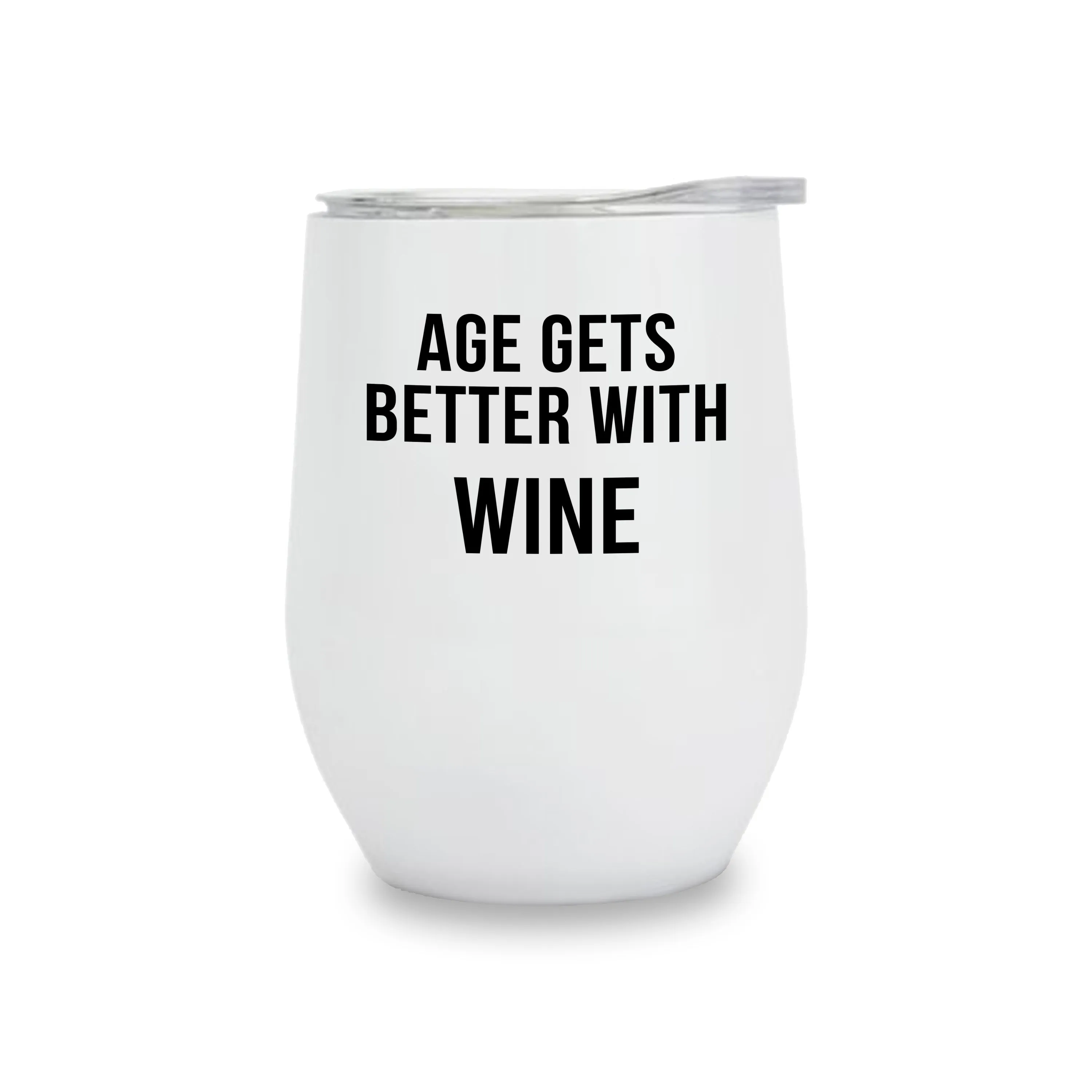 Wine Tumblers - Age Gets Better With Wine