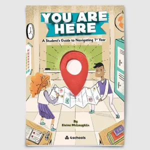 You Are Here - A Student's Guide to Navigating 1st Year