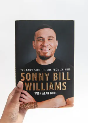 You Can't Stop the Sun from Shining by Sonny Bill Williams, with Alan Duff